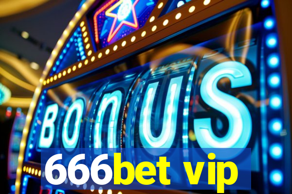 666bet vip